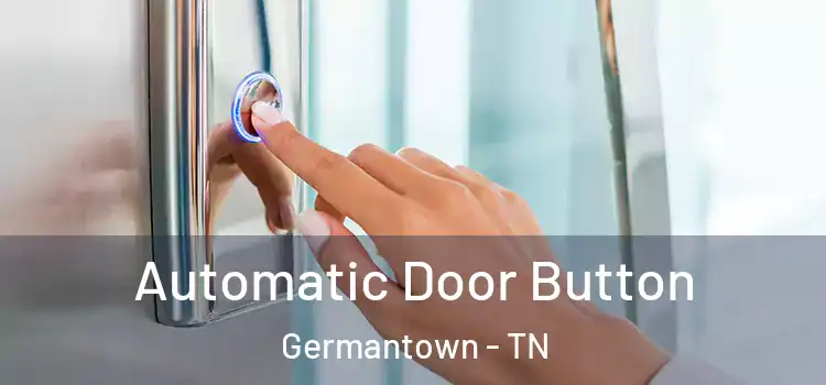  Automatic Door Button Germantown - TN