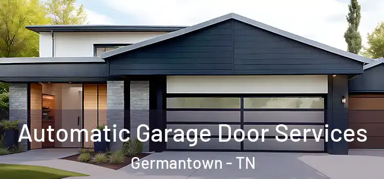  Automatic Garage Door Services Germantown - TN