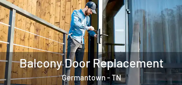  Balcony Door Replacement Germantown - TN