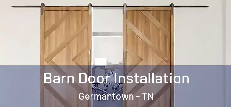 Barn Door Installation Germantown - TN