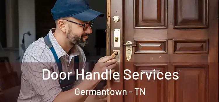 Door Handle Services Germantown - TN