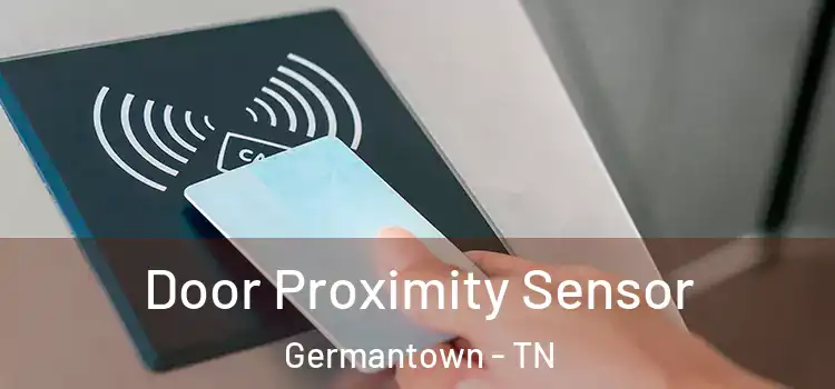  Door Proximity Sensor Germantown - TN