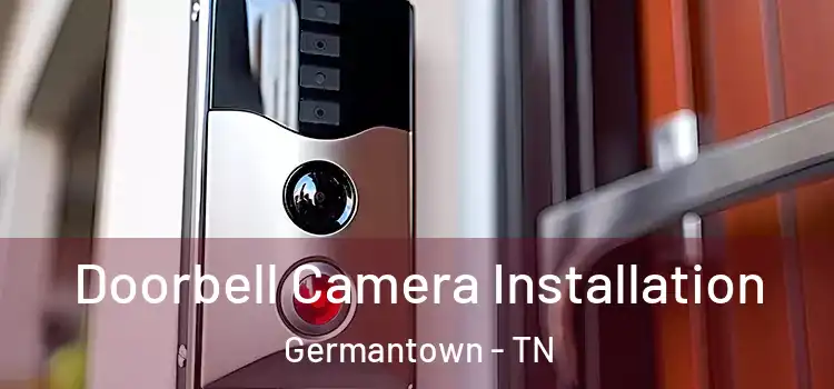 Doorbell Camera Installation Germantown - TN