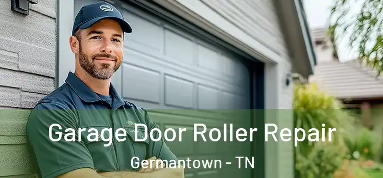  Garage Door Roller Repair Germantown - TN