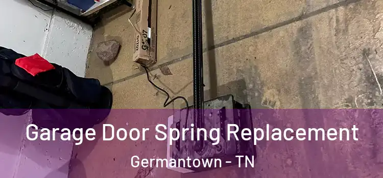  Garage Door Spring Replacement Germantown - TN