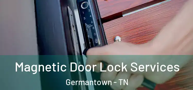  Magnetic Door Lock Services Germantown - TN