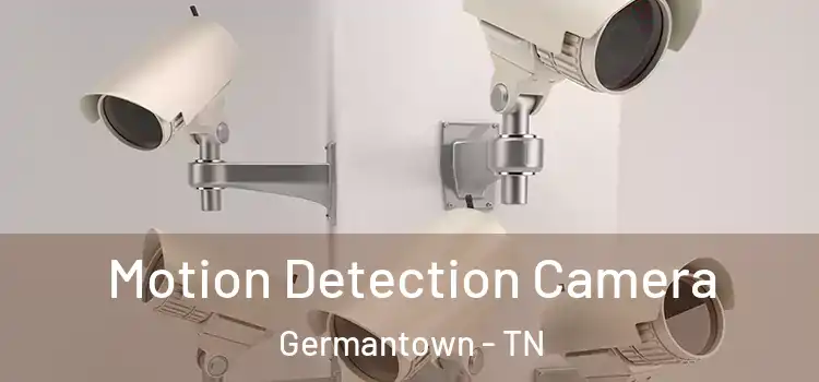 Motion Detection Camera Germantown - TN
