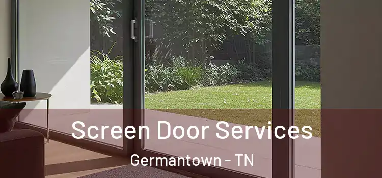  Screen Door Services Germantown - TN
