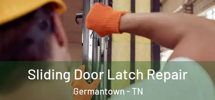  Sliding Door Latch Repair Germantown - TN