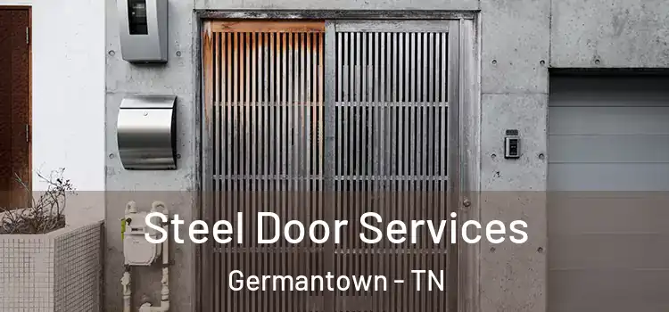 Steel Door Services Germantown - TN